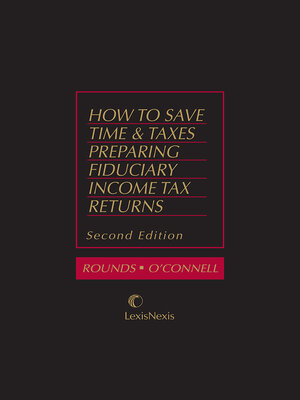 cover image of How to Save Time and Taxes Preparing Fiduciary Income Tax Returns